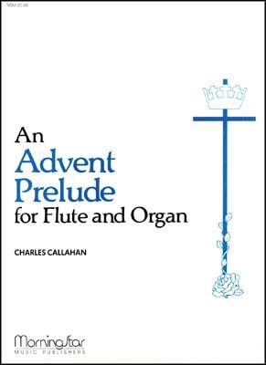 An Advent Prelude for Flute and Organ